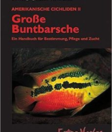 Staeck, Wolfgang & Linke, Horst – Amerikanische Cichliden, Bd. 2, Große Buntbarsche