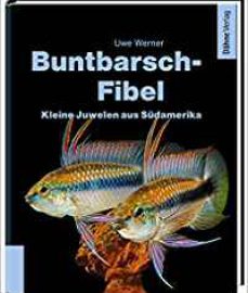 Werner, Uwe – Buntbarsch-Fibel Südamerika