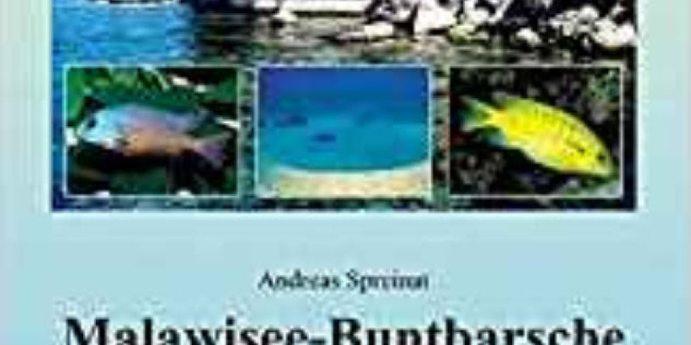 Spreinat, Andreas – Malawisee-Buntbarsche, Teil 2: Arten und Lebensräume