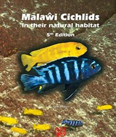 Konings, Ad – Malawi-Buntbarsche in ihrer natürlichen Umgebung, New 5. überarbeitet & Erweitert Edition 2016