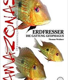 Weidner, Thomas – Erdfresser: Die Gattung Geophagus