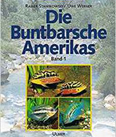 Stawikowski, Rainer & Werner, Uwe – Die Buntbarsche Amerikas, Bd. 1