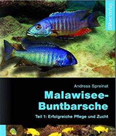 Spreinat, Andreas – Malawisee-Buntbarsche, Teil 1: Erfolgreiche Pflege und Zucht