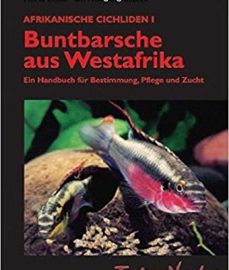Staeck, Wolfgang – Afrikanische Cichliden, Bd.1, Buntbarsche aus Westafrika